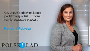 Czy lekarz będący na karcie podatkowej w 2021 r. może na niej pozostać w 2022 r.