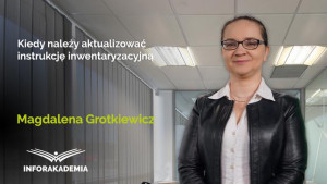 Kiedy należy aktualizować instrukcję inwentaryzacyjną