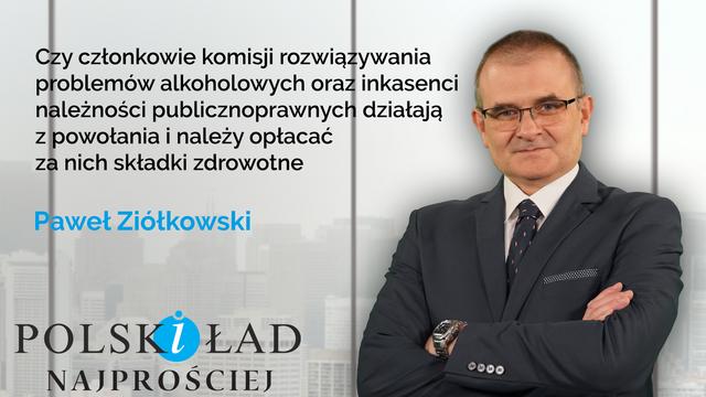 Czy członkowie GKRPA oraz inkasenci należności publicznoprawnych działają z powołania i po zmianach należy opłacać za nich składkę zdrowotną