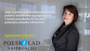 Jeśli w spółce jednoosobowej prezes pobiera dodatkowo wynagrodzenie z tytułu powołania, to czy płaci podwójną składkę zdrowotną