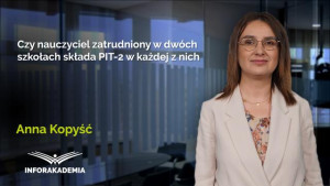 Czy nauczyciel zatrudniony w dwóch szkołach składa PIT-2 w każdej z nich