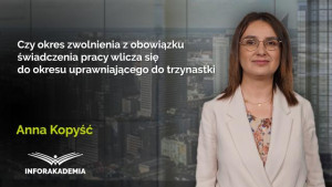 Czy okres zwolnienia z obowiązku świadczenia pracy wlicza się do okresu uprawniającego do trzynastki