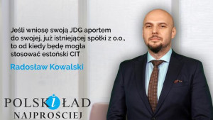 Jeśli wniosę swoją JDG aportem do swojej, już istniejącej spółki z o.o., to od kiedy będę mogła stosować estoński CIT