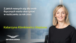 Z jakich nowych ulg dla osób fizycznych warto skorzystać w rozliczeniu za rok 2021