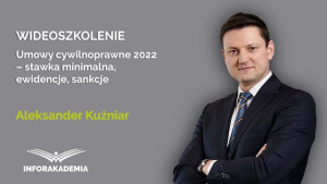 Umowy cywilnoprawne 2022 – stawka minimalna, ewidencje, sankcje