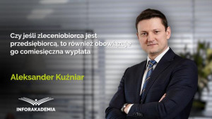 Czy jeśli zleceniobiorca jest przedsiębiorcą, to również obowiązuje go comiesięczna wypłata