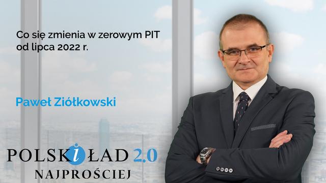 Co się zmienia w zerowym PIT od lipca 2022 r.