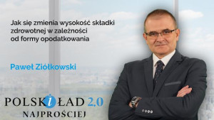 Jak się zmienia wysokość składki zdrowotnej w zależności od formy opodatkowania