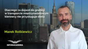 Dlaczego za dojazd do granicy w transporcie międzynarodowym kierowcy nie przysługuje dieta