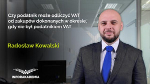 Czy podatnik może odliczyć VAT od zakupów dokonanych w okresie, gdy nie był podatnikiem VAT