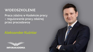 Praca zdalna w Kodeksie pracy – regulowanie pracy zdalnej przez pracodawcę