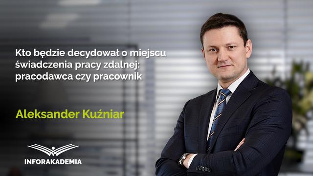 Kto będzie decydował o miejscu świadczenia pracy zdalnej: pracodawca czy pracownik