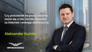 Czy pracownik na pracy zdalnej może się zrzec zwrotu kosztów za Internet i energię elektryczną