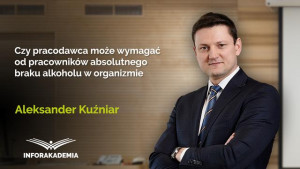 Czy pracodawca może wymagać od pracowników absolutnego braku alkoholu w organizmie