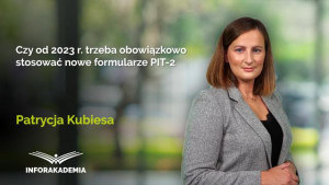 Czy od 2023 r. trzeba obowiązkowo stosować nowe formularze PIT-2