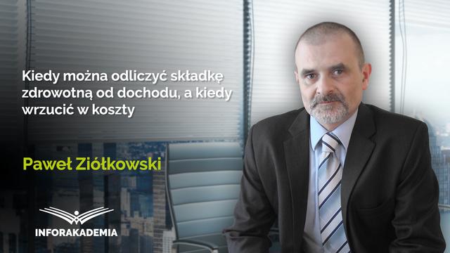 Kiedy można odliczyć składkę zdrowotną od dochodu, a kiedy wrzucić w koszty