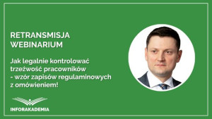 Jak legalnie kontrolować trzeźwość pracowników - wzór zapisów regulaminowych z omówieniem!