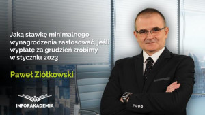 Jaką stawkę minimalnego wynagrodzenia zastosować, jeśli wypłatę za grudzień zrobimy w styczniu 2023