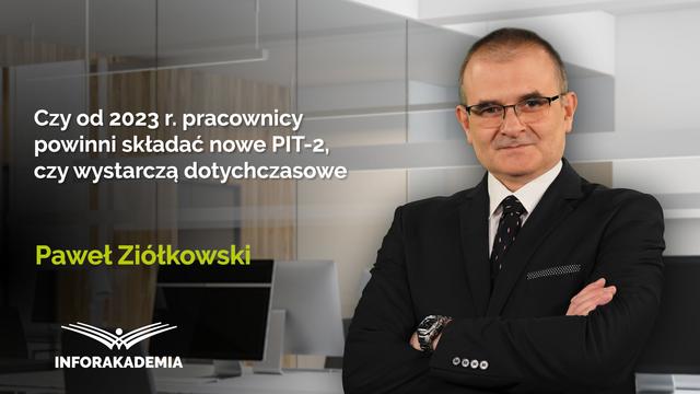 Czy od 2023 r. pracownicy powinni składać nowe PIT-2, czy wystarczą dotychczasowe