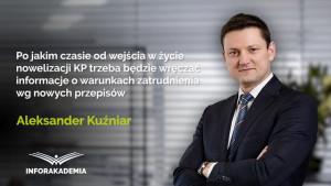 Po jakim czasie od wejścia w życie nowelizacji KP trzeba będzie wręczać informacje o warunkach zatrudnienia wg nowych przepisów