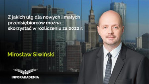 Z jakich ulg dla nowych i małych przedsiębiorców można skorzystać w rozliczeniu za 2022 r.