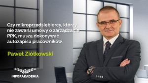 Czy mikroprzedsiębiorcy, którzy nie zawarli umowy o zarządzanie PPK, muszą dokonywać autozapisu pracowników