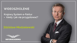 Krajowy System e-Faktur –  kiedy i jak się przygotować?