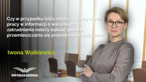 Czy w przypadku kilku miejsc wykonywania pracy w informacji o warunkach zatrudnienia należy wpisać sposób przemieszczania się pracownika między nimi