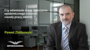 Czy odwołanie stanu zagrożenia epidemicznego zmieniło zasady pracy zdalnej