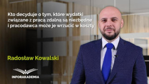 Kto decyduje o tym, które wydatki związane z pracą zdalną są niezbędne i pracodawca może je wrzucić w koszty