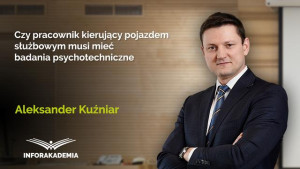 Czy pracownik kierujący pojazdem służbowym musi mieć badania psychotechniczne