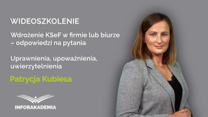 Wdrożenie KSeF w firmie lub biurze  – odpowiedzi na pytania Uprawnienia, upoważnienia, uwierzytelnienia