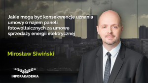 Jakie mogą być konsekwencje uznania umowy o najem paneli fotowoltaicznych za umowę sprzedaży energii elektrycznej