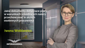 Jakie dokumenty dotyczące pracy w warunkach szkodliwych należy przechowywać w aktach osobowych pracownika