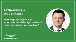 Mobbing i dyskryminacja – jak przeciwdziałać i jak się bronić przed zarzutami pracowników?