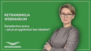 Świadectwo pracy – jak je przygotować bez błędów?