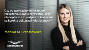 Czy po sporządzeniu rocznego rozliczenia składki zdrowotnej przy niedopłacie lub nadpłacie konieczne są korekty deklaracji miesięcznych