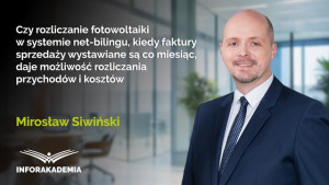 Czy rozliczanie fotowoltaiki w systemie net-bilingu, kiedy faktury sprzedaży wystawiane są co miesiąc, daje możliwość rozliczania przychodów i kosztów