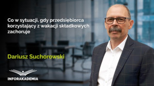 Co w sytuacji, gdy przedsiębiorca korzystający z wakacji składkowych zachoruje