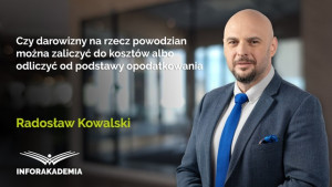 Czy darowizny na rzecz powodzian można zaliczyć do kosztów albo odliczyć od podstawy opodatkowania