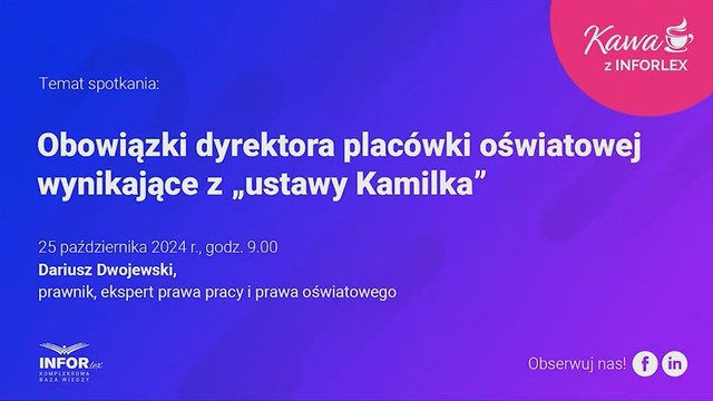 Kawa z INFORLEX. Obowiązki dyrektora placówki oświatowej wynikające z 