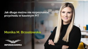 Jak długo można nie rozpoznawać przychodu w kasowym PIT