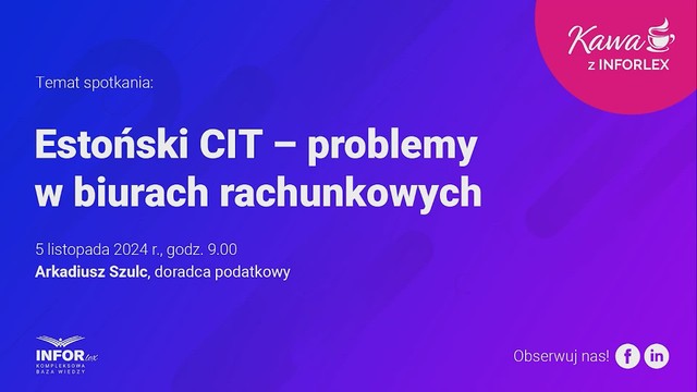 Kawa z INFORLEX. Estoński CIT – problemy w biurach rachunkowych