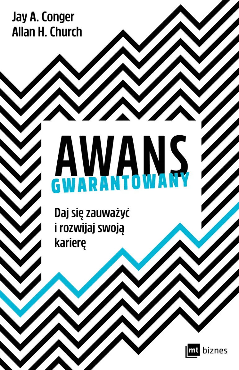 „Awans gwarantowany” Jay A. Conger, Allan H. Church