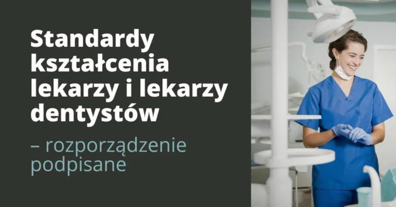 Nowe standardy kształcenia lekarzy i lekarzy dentystów. Co się zmienia w 2024/2025? [Rozporządzenie]