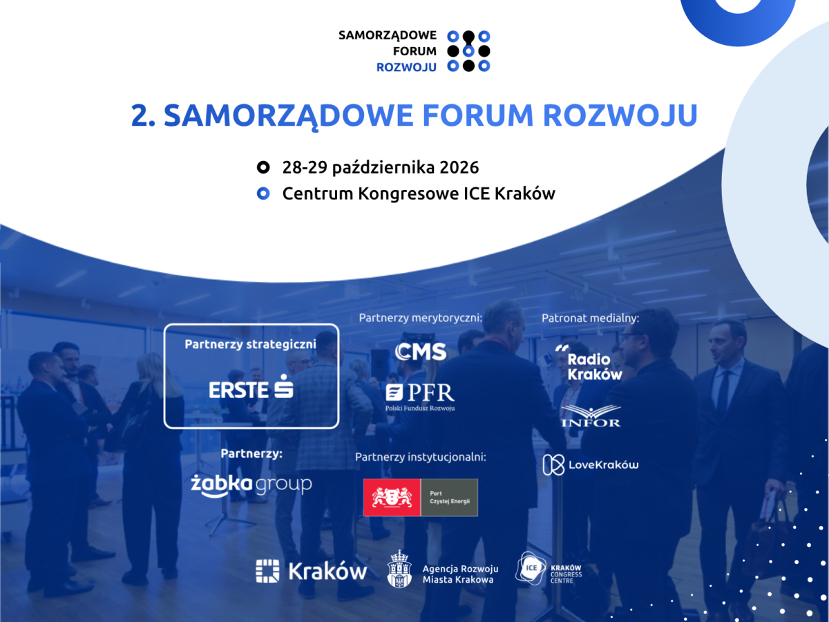 Samorządy i spółki komunalne wobec wspólnych wyzwań. 2. Samorządowe Forum Rozwoju w Krakowie
