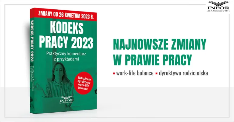 Kodeks pracy 2023. Praktyczny komentarz z przykładami + wzory dokumentów online