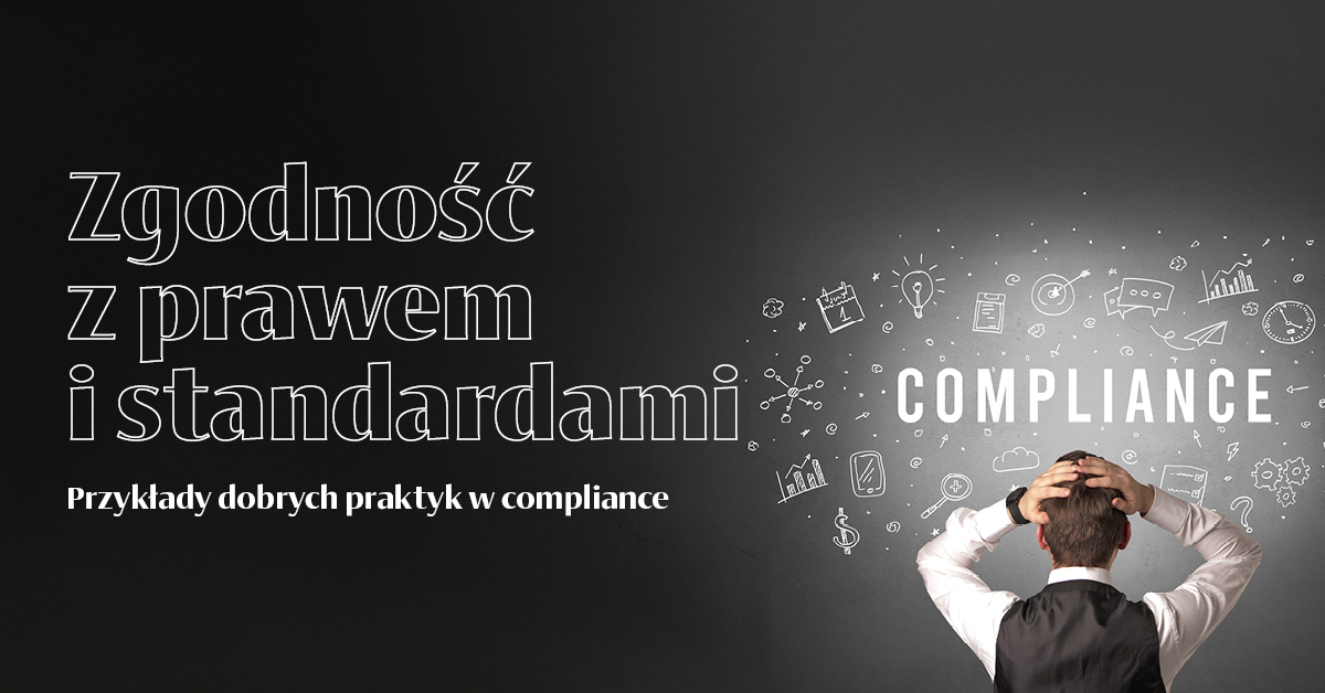Zgodność z prawem i standardami. Przykłady dobrych praktyk w compliance