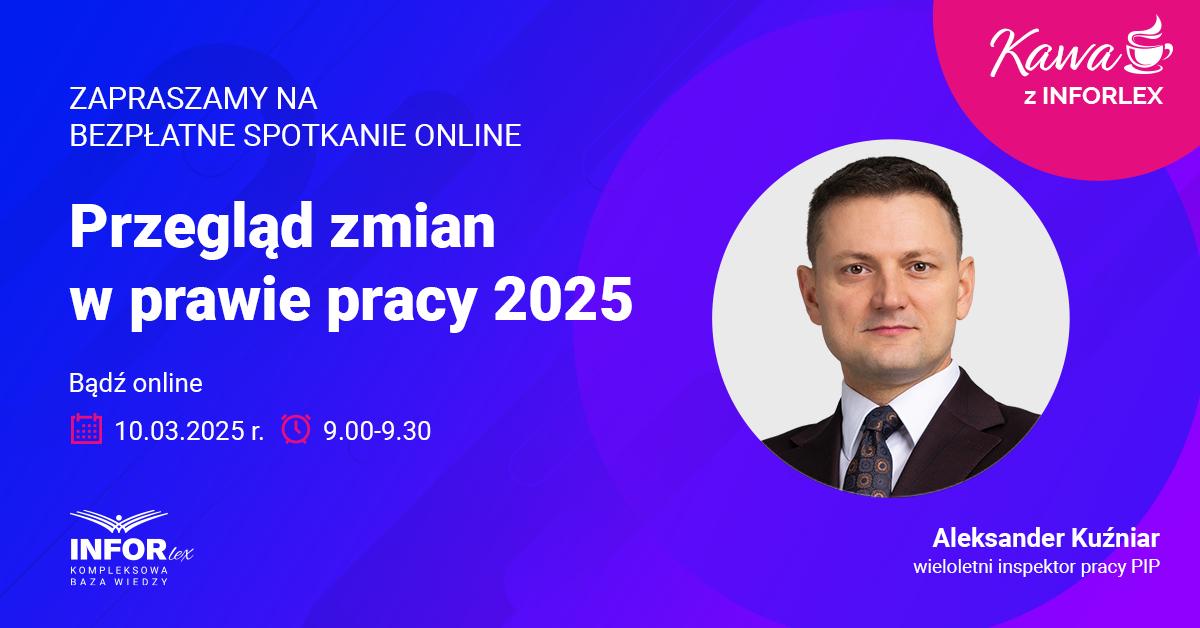 Kawa z INFORLEX. Przegląd zmian w prawie pracy 2025
