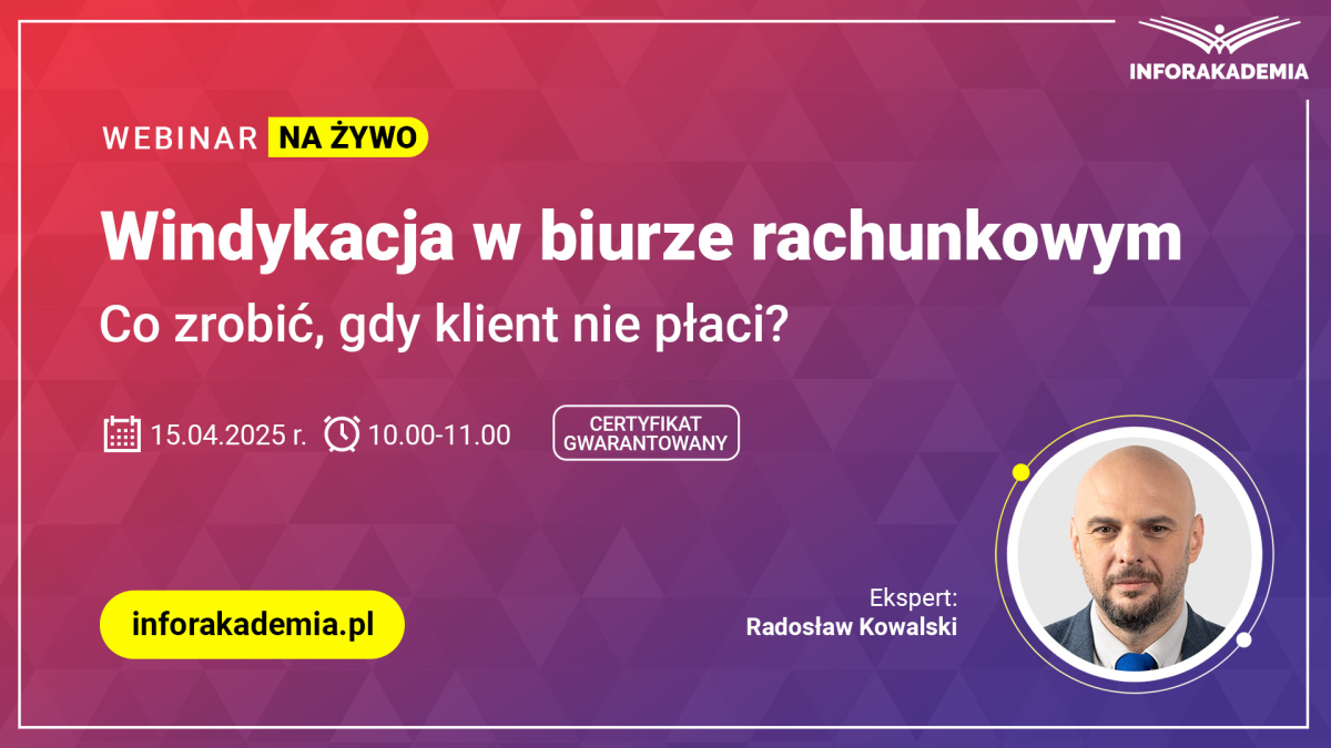 Webinar: Windykacja w biurze rachunkowym – co zrobić, gdy klient nie płaci? + certyfikat gwarantowany